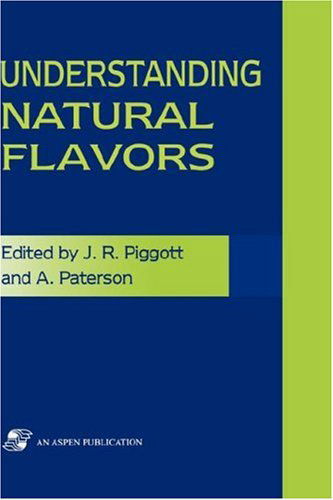 Understanding Natural Flavors - A. Paterson - Books - Aspen Publishers Inc.,U.S. - 9780834213517 - December 31, 1995