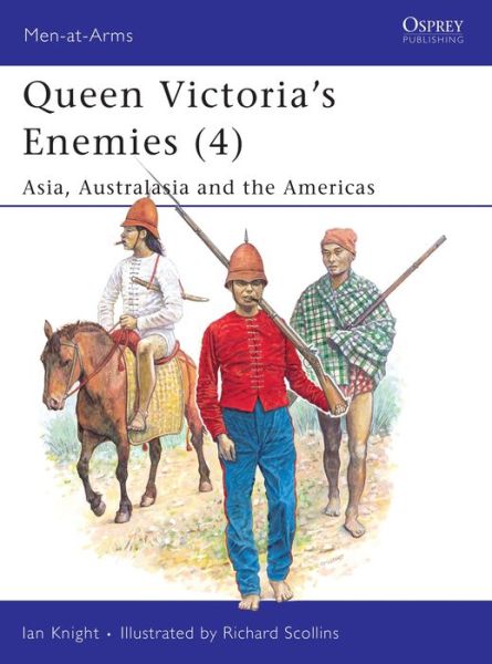 Cover for Ian Knight · Queen Victoria's Enemies (Asia, Australasia and the Americas) - Men-at-Arms (Paperback Book) (1990)