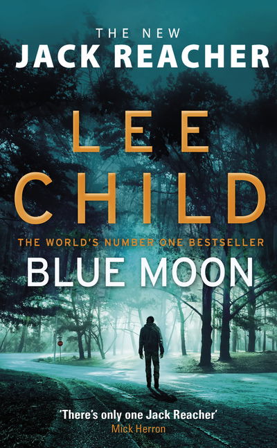 Blue Moon: (Jack Reacher 24) - Lee Child - Bøger - Transworld - 9780857504517 - 2. april 2020