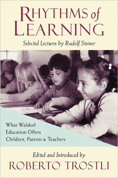 Cover for Rudolf Steiner · Rhythms of Learning: What Waldorf Education Offers Children, Parents and Teachers - Vista (Paperback Book) (1998)