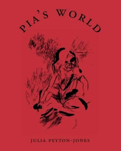 Cover for Julia Peyton-Jones · Pia's World (Taschenbuch) (2021)