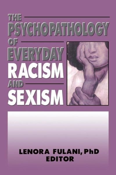 Cover for Lenora Fulani · The Psychopathology of Everyday Racism and Sexism (Paperback Bog) (1988)