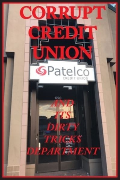 Cover for Joseph Covino · Patelco, Corrupt Credit Union (Paperback Book) (2022)