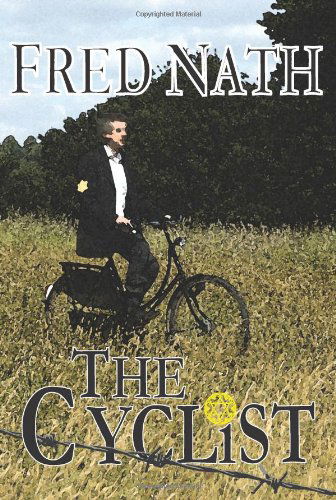 The Cyclist - Fred Nath - Böcker - Fingerpress - 9780956492517 - 8 augusti 2010