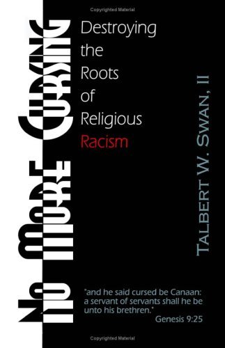 Cover for Talbert W. Swan · No More Cursing: Destroying the Roots of Religious Racism (Paperback Book) (2003)