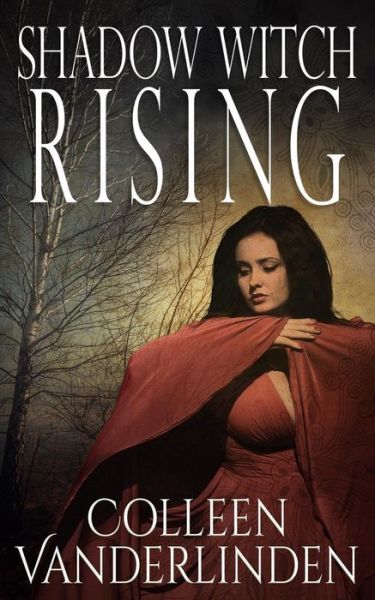 Cover for Colleen Vanderlinden · Shadow Witch Rising (Taschenbuch) (2015)