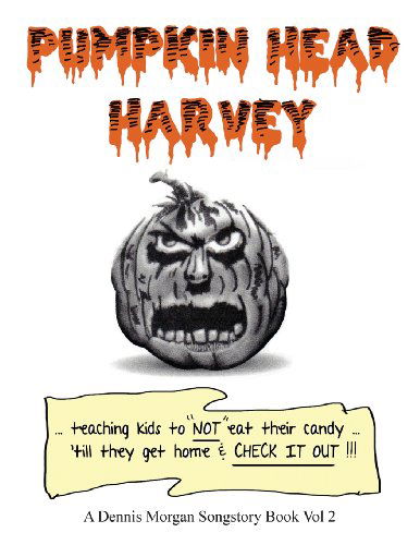 Cover for Dennis W. Morgan · Pumpkin Head Harvey (Paperback Book) (2013)