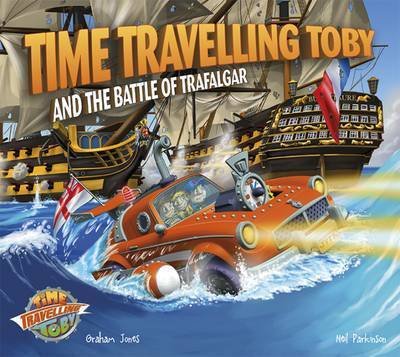 Cover for Graham Jones · Time Travelling Toby and The Battle of Trafalgar (Pocketbok) (2015)