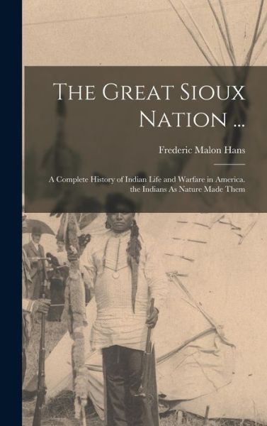 Cover for Frederic Malon Hans · Great Sioux Nation ... (Book) (2022)