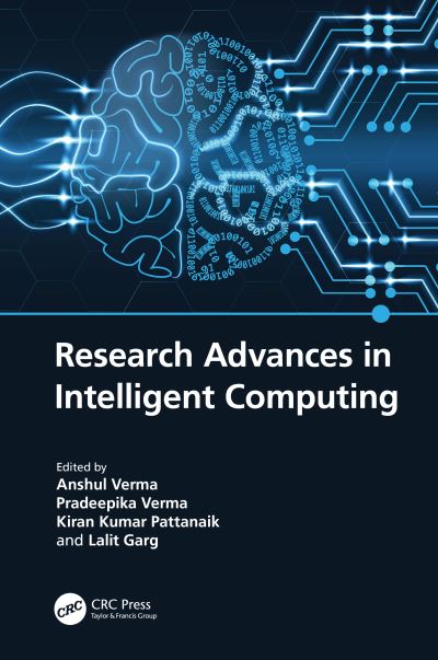 Research Advances in Intelligent Computing -  - Książki - Taylor & Francis Ltd - 9781032340517 - 23 marca 2023