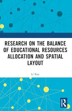 Cover for Li Ran · Research on the Balance of Educational Resources Allocation and Spatial Layout (Paperback Book) (2024)