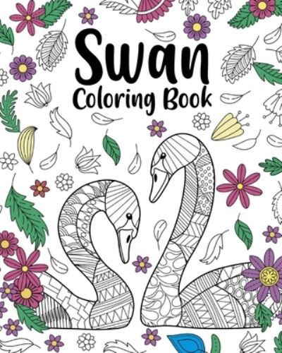 Swan Coloring Book - Paperland - Kirjat - Blurb - 9781034250517 - maanantai 6. toukokuuta 2024