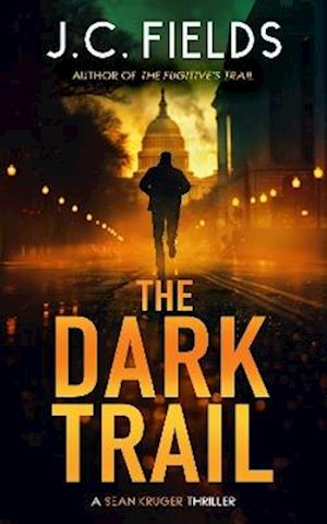 Cover for J.C. Fields · The Dark Trail: An FBI Mystery Thriller - The Sean Kruger Series (Paperback Book) (2025)