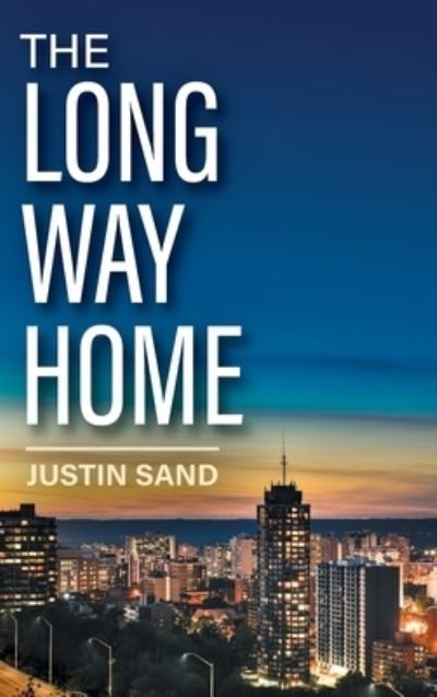 Cover for Justin Sand · The Long Way Home (Inbunden Bok) (2021)