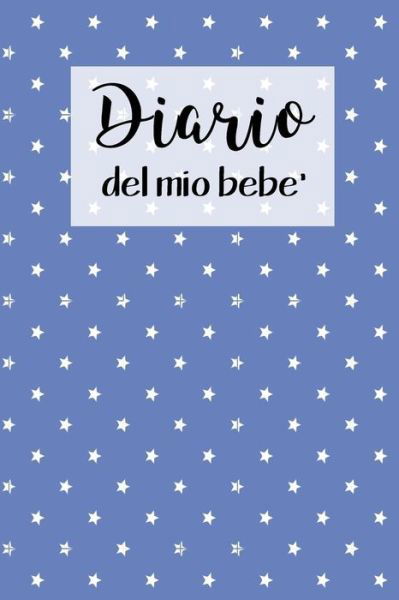 Cover for Dadamilla Design · Diario del Mio Bebe' (Paperback Bog) (2019)