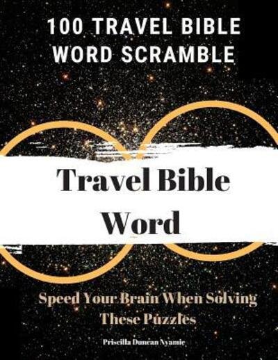 Cover for Priscilla Duncan Nyamie · 100 Travel Bible Word Scramble (Paperback Book) (2019)