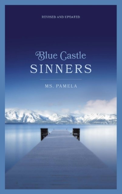 Cover for MS Pamela · Blue Castle Sinners Revised and Updated (Hardcover bog) (2022)