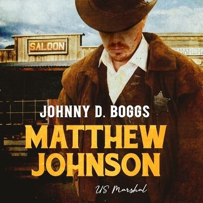 Matthew Johnson, US Marshal - Johnny D. Boggs - Music - Blackstone Publishing - 9781094085517 - March 2, 2021