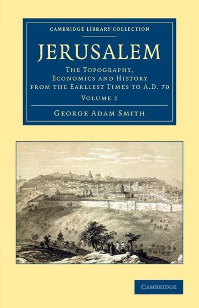 Cover for George Adam Smith · Jerusalem: The Topography, Economics and History from the Earliest Times to AD 70 - Jerusalem 2 Volume Set (Taschenbuch) (2013)
