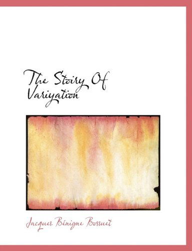 Cover for Jacques Bénigne Bossuet · The Stoiry of Variyation (Paperback Book) (2010)