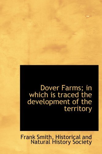 Cover for Frank Smith · Dover Farms; in Which is Traced the Development of the Territory (Hardcover Book) (2010)