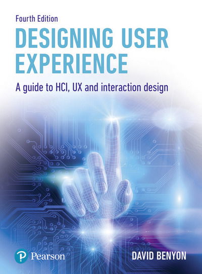 Cover for David Benyon · Designing User Experience: A guide to HCI, UX and interaction design (Paperback Bog) (2019)