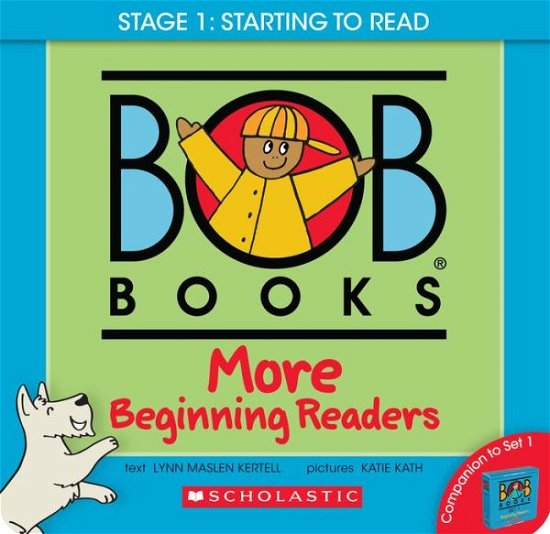 Cover for Lynn Maslen Kertell · Bob Books: More Beginning Readers - Stage 1: Starting to Read (Taschenbuch) (2023)