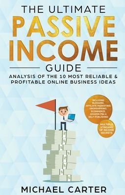 Cover for Michael Carter · The Ultimate Passive Income Guide (Paperback Book) (2019)