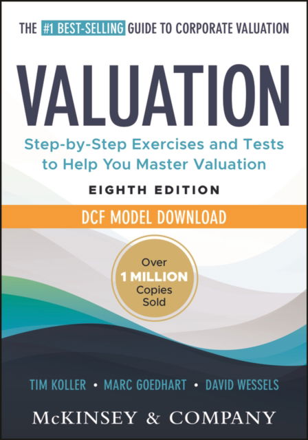 Cover for McKinsey &amp; Company Inc. · Valuation: Measuring and Managing the Value of Companies, 8e DCF Model Download - Wiley Finance (Hardcover Book) (2025)