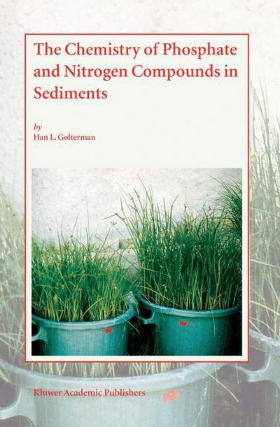 Cover for Han L. Golterman · The Chemistry of Phosphate and Nitrogen Compounds in Sediments (Inbunden Bok) [2004 edition] (2004)