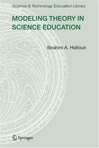 Modeling Theory in Science Education - Contemporary Trends and Issues in Science Education - Ibrahim A. Halloun - Livros - Springer-Verlag New York Inc. - 9781402051517 - 29 de junho de 2006