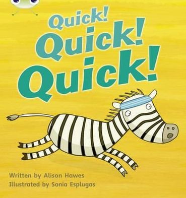 Cover for Alison Hawes · Bug Club Phonics - Phase 3 Unit 7: Quick! Quick! Quick! - Bug Club Phonics (Paperback Bog) (2010)