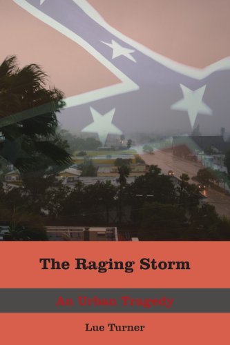 Lue Turner · The Raging Storm: an Urban Tragedy (Paperback Book) (2006)
