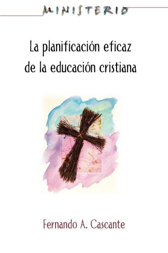 Cover for Assoc for Hispanic Theological Education · Ministerio | La Planificación Eficaz De La Educación Cristiana: Ministry | Planning for Effective Christian Education (Paperback Book) (2010)