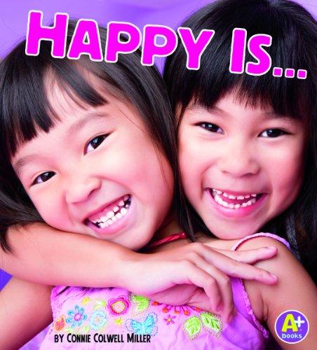 Happy is ... (Know Your Emotions) - Connie Colwell Miller - Libros - Capstone Press - 9781429670517 - 1 de junio de 2011