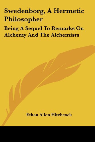 Cover for Ethan Allen Hitchcock · Swedenborg, a Hermetic Philosopher: Being a Sequel to Remarks on Alchemy and the Alchemists (Paperback Book) (2007)