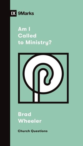 Cover for Brad Wheeler · Am I Called to Ministry? - Church Questions (Pocketbok) (2021)