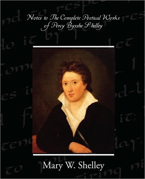 Cover for Mary Wollstonecraft Shelley · Notes to the Complete Poetical Works of Percy Bysshe Shelley (Paperback Book) (2009)
