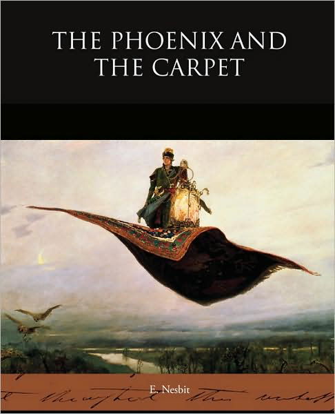 Cover for E. Nesbit · The Phoenix and the Carpet (Paperback Book) (2009)