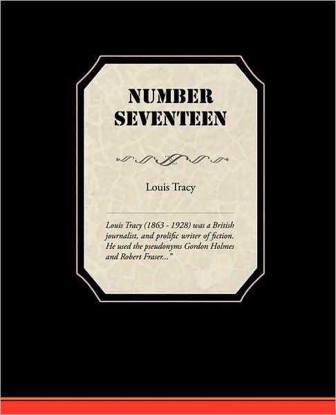 Number Seventeen - Louis Tracy - Kirjat - Book Jungle - 9781438535517 - torstai 4. helmikuuta 2010