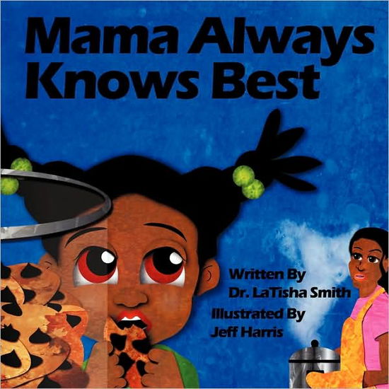 Cover for Latisha Smith · Mama Always Knows Best (Paperback Book) (2009)