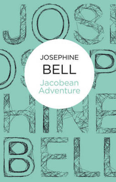 Cover for Josephine Bell · Jacobean Adventure (N/A) (2012)