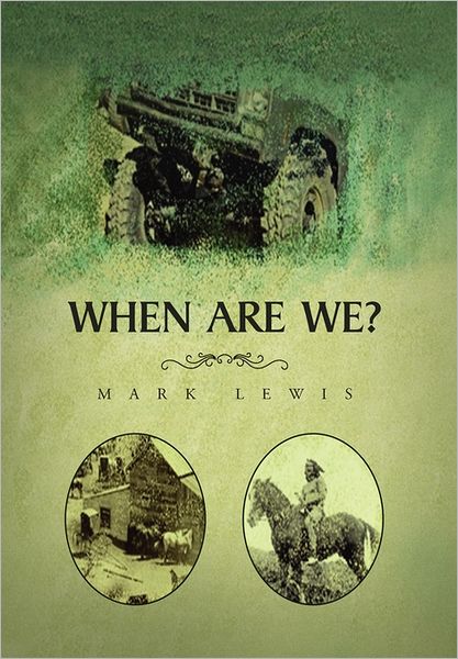 Cover for Mark Lewis · When Are We? (Inbunden Bok) (2010)