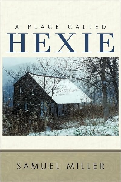 Cover for Samuel Miller · A Place Called Hexie (Pocketbok) (2010)