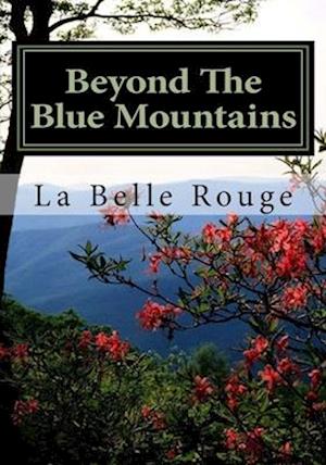 Cover for La Belle Rouge · Beyond the Blue Mountains (Book) (2011)