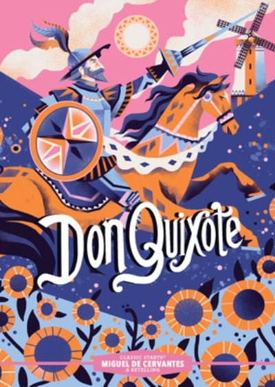 Cover for Miguel de Cervantes · Classic Starts®: Don Quixote - Classic Starts® (Innbunden bok) (2024)