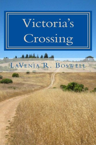 Cover for Lavenia R Boswell · Victoria's Crossing (Paperback Book) (2011)