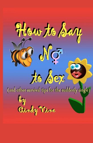 Cover for Cindy Vine · How to Say No to Sex and Other Survival Tips for the Suddenly Single (Taschenbuch) (2011)