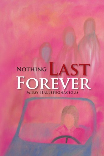 Cover for Missy Hallepegnacious · Nothing Last Forever (Paperback Book) (2011)