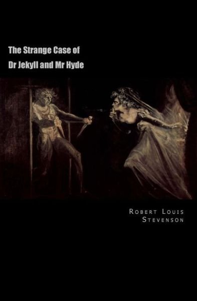 The Strange Case of Dr Jekyll and Mr Hyde - Robert Louis Stevenson - Books - CreateSpace Independent Publishing Platf - 9781470003517 - January 31, 2012